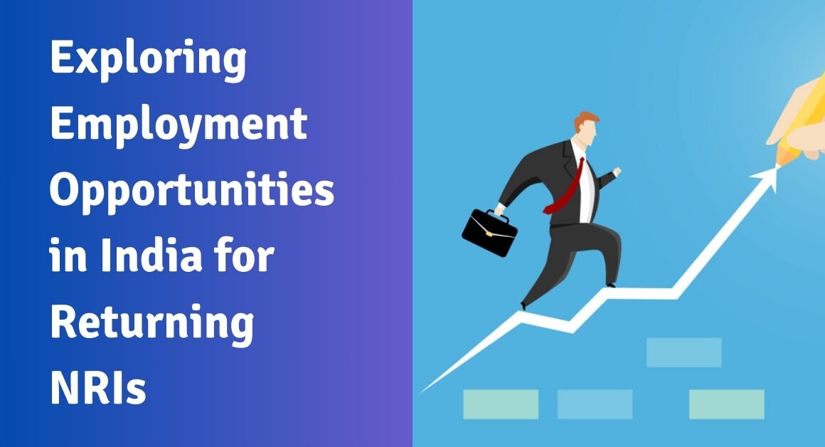 Exploring employment opportunities in india for returning nris