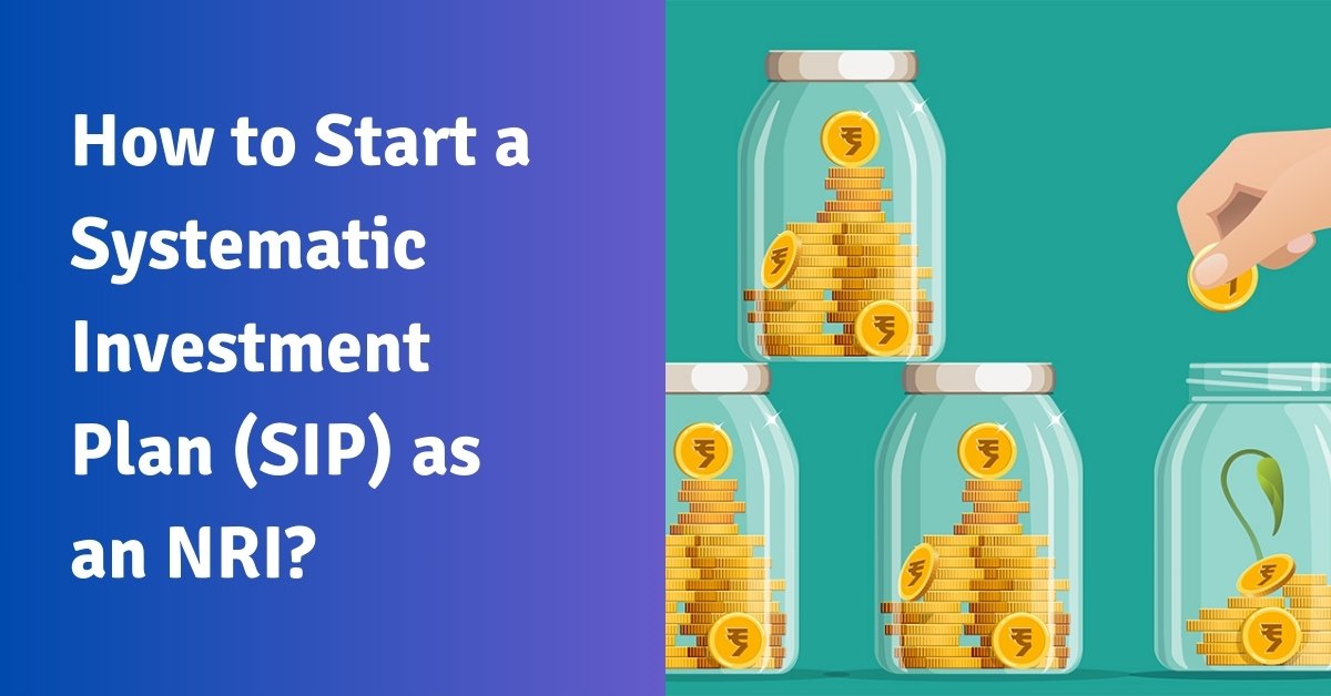 How to start a systematic investment plan (sip) as an nri