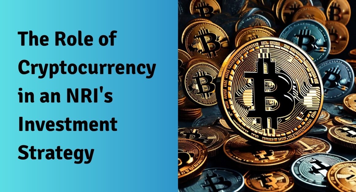 The role of cryptocurrency in an nri's investment strategy