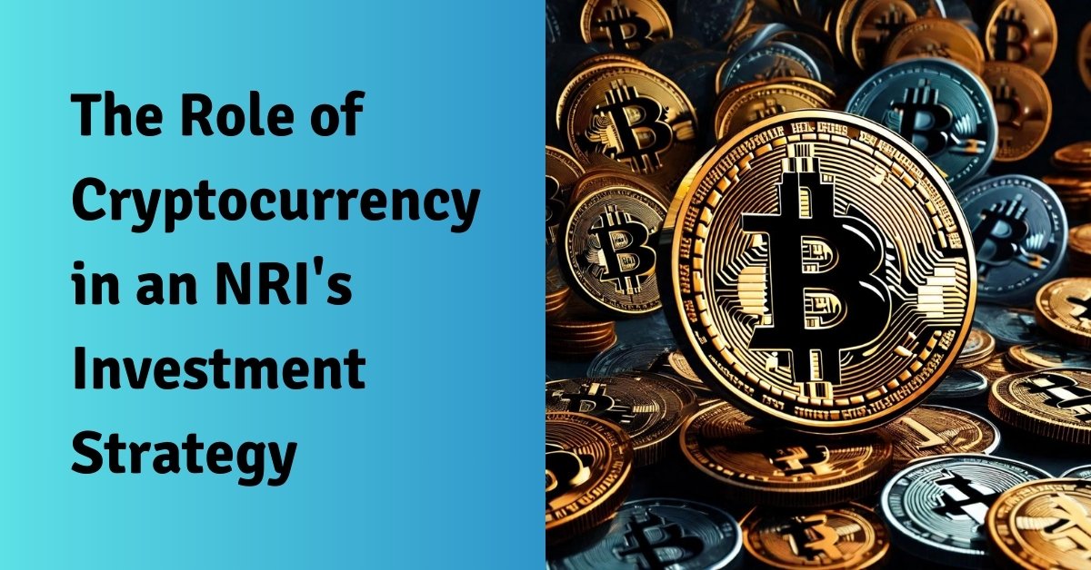 The role of cryptocurrency in an nri's investment strategy