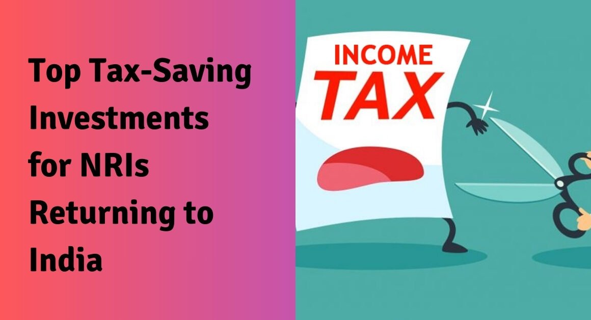 Top tax-saving investments for nris returning to india