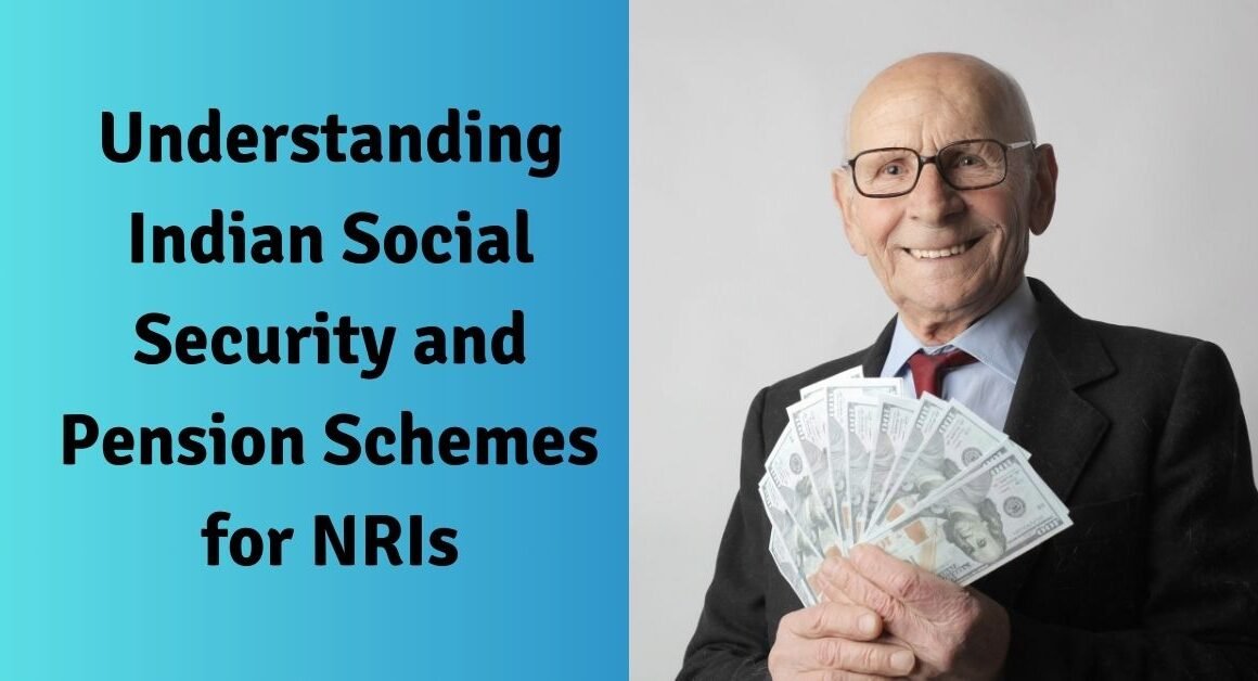 Understanding indian social security and pension schemes for nris