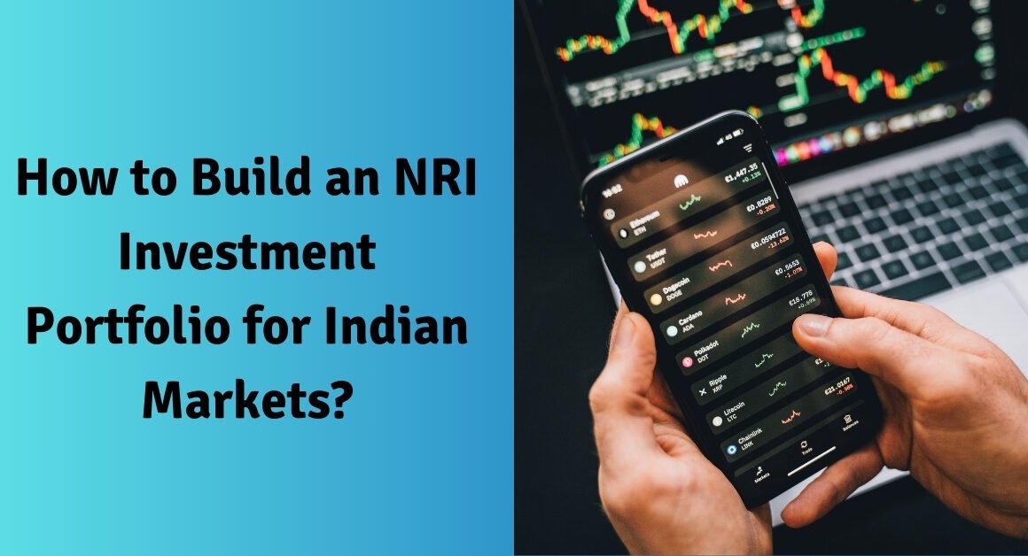 How to build an nri investment portfolio for indian markets?