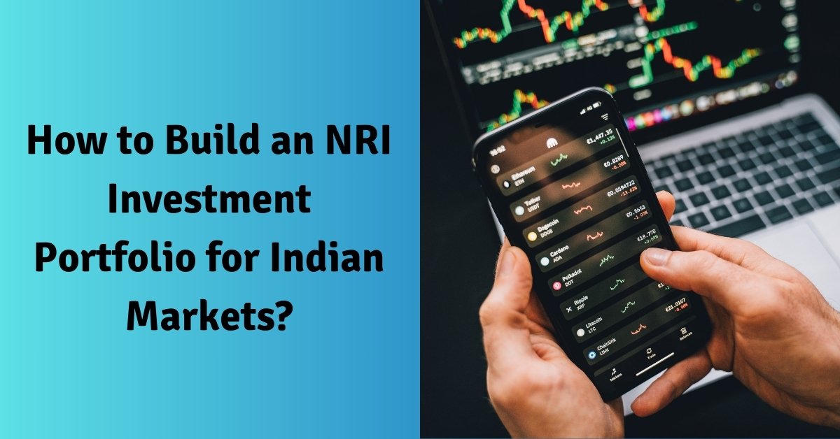 How to build an nri investment portfolio for indian markets?