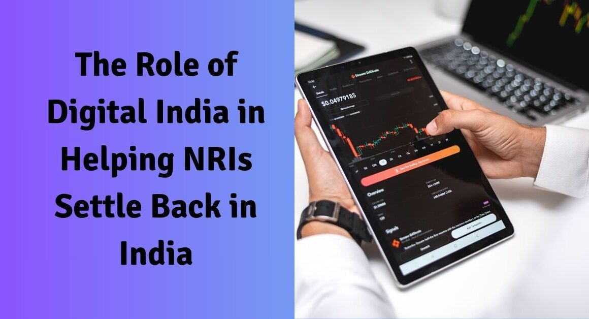 The role of digital india in helping nris settle back in india