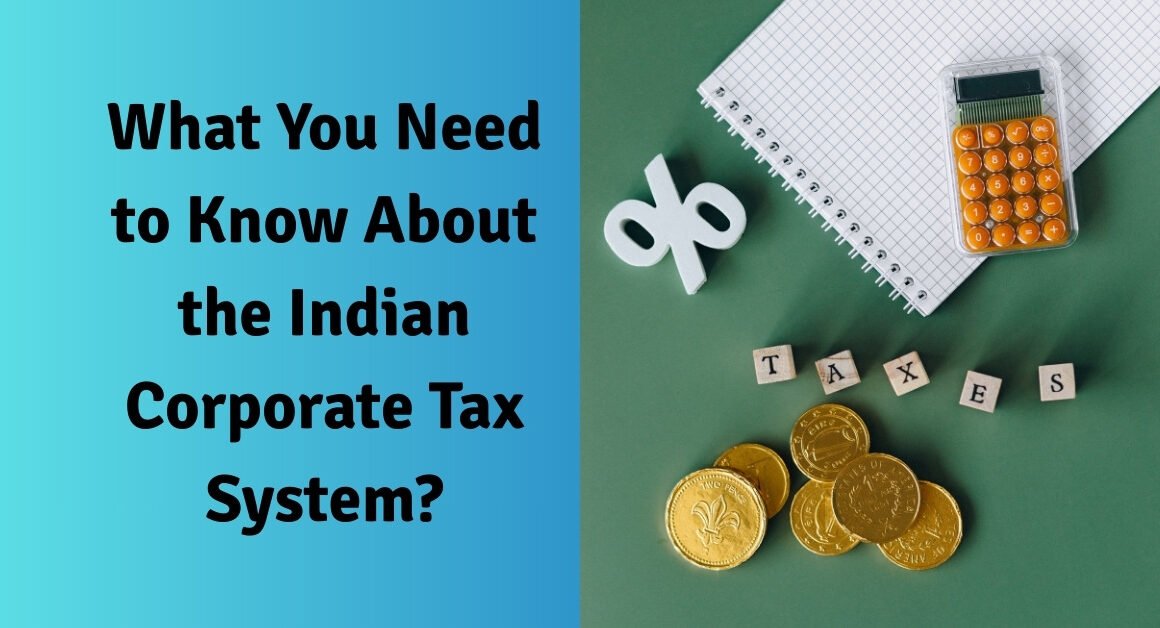 What you need to know about the indian corporate tax system