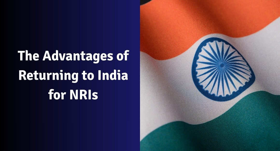 The advantages of returning to india for nris